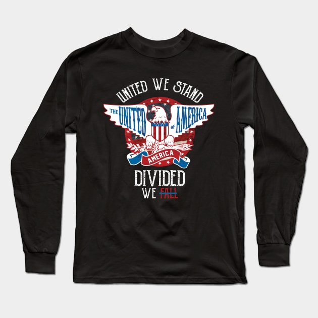 United We Stand Divided We Fall Long Sleeve T-Shirt by HichamBiza